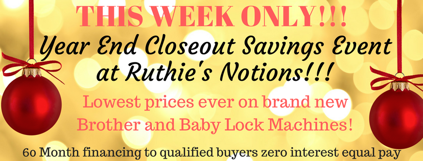 Year End Closeout on Brother and Baby Lock Machines