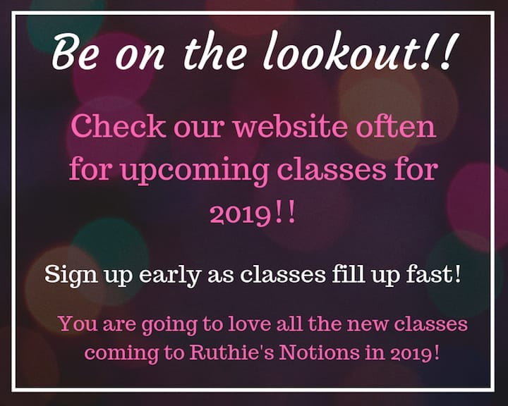 2019 Classes at Ruthies Notions